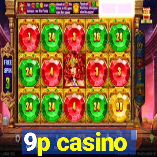 9p casino